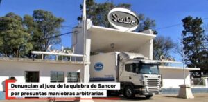 Denuncian al juez de la quiebra de Sancor por presuntas maniobras arbitrarias
